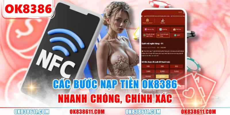 Các bước nạp tiền OK8386 nhanh chóng, chính xác